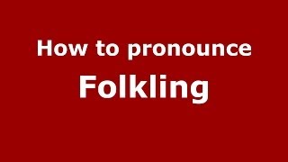 How to pronounce Folkling