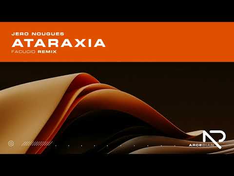 Jero Nougues - Ataraxia (Facucio Remix)[Arcedian]