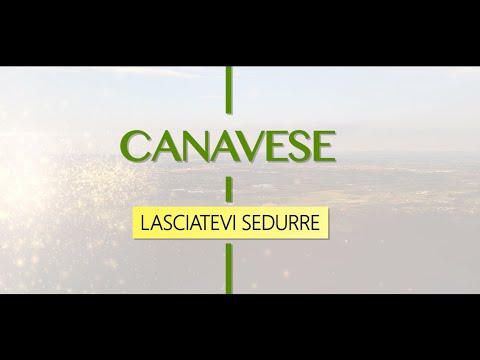 Canavese, lasciatevi sedurre