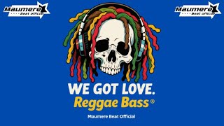 Download lagu REGGAE BASS TERBARU 2026🌴WE GOT LOVE🌴 MAUMERE BEAT   mp3
