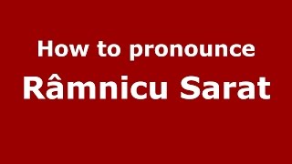 How to pronounce Râmnicu Sărat