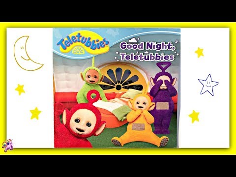 TELETUBBIES "GOOD NIGHT, TELETUBBIES" - Read Aloud - Storybook for kids, children