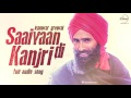 Saaiyaan Di Kanjri Full Audio Song Kanwar Grewal Punjabi Song Collection Speed Records
