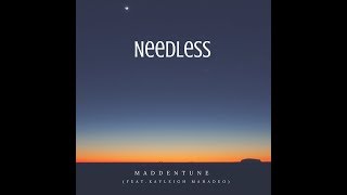 Maddentune - Needless (Feat. Kayleigh Mahadeo)