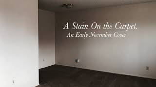 A Stain on the carpet- Early November Cover