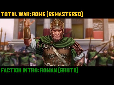 Total War: Rome (REMASTERED) - Faction Intro - Roman (Brutii)