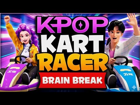 🟪 KPop Kart Races! 🟪 Brain Break 🟪 KPop Demon Hunters 🟪 Just Dance