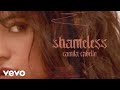 Camila Cabello - Shameless (Audio) Camila Cabello - Shameless (Audio)
