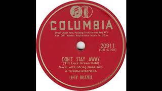 Lefty Frizzell - Don't Stay Away(1952)