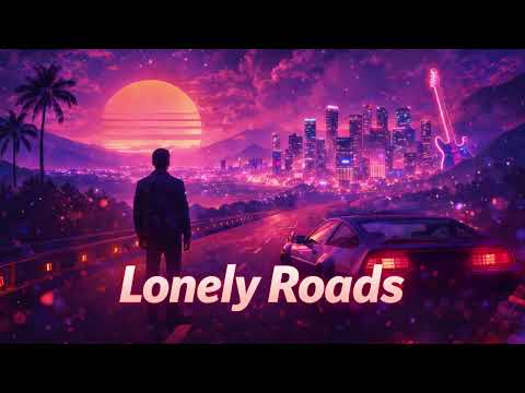 🎧 Lonely Roads – The Synthwave Protocol | Emotional 80s Synthwave