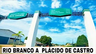 RIO BRANCO A PLÁCIDO DE CASTRO ACRE