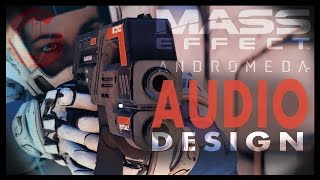 Mass Effect Andromeda - Audio Design (w/ Mike Kent)