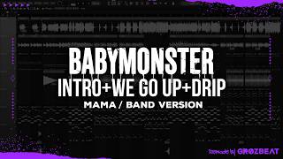 Download lagu BABYMONSTER - Intro   We Go Up   Drip (MAMA Band ver.) // STUDIO VERSION #flstudio mp3