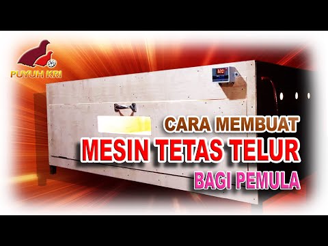 , title : 'CARA MEMBUAT MESIN TETASAN TELUR UNTUK PEMULA'