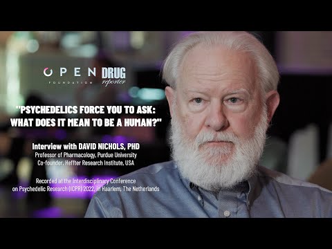 "Psychedelics Force You to Ask: What Does it Mean to be a Human?"| Interview with DAVID NICHOLS, PhD