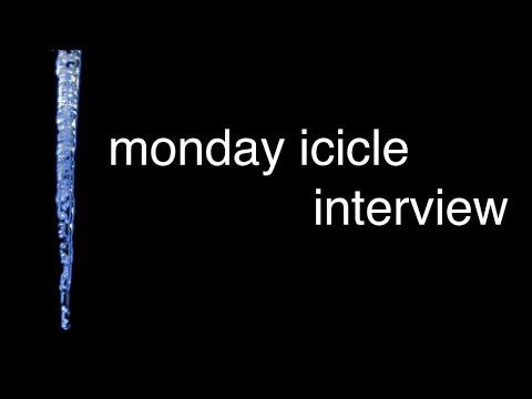 monday icicle interview