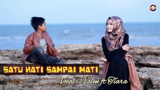 Download lagu SATU HATI SAMPAI MATI - VALEN AKBAR Ft TIARA DIANTARI ( Cover )  mp3