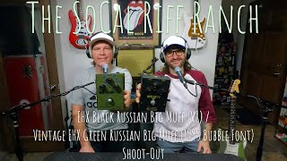 Video thumbnail for EHX Black Russian Big Muff (V8) / Vintage EHX Green Russian Big Muff (1995 Bubble Font) Shoot-Out by The SoCal Riff Ranch