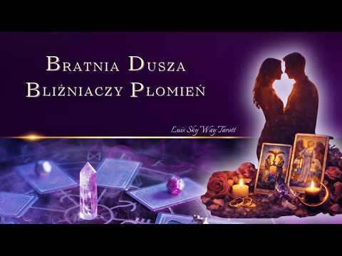 Bratnia Dusza i Bliźniaczy Płomień - Co Was Łączy TERAZ? - Tarot Miłosny