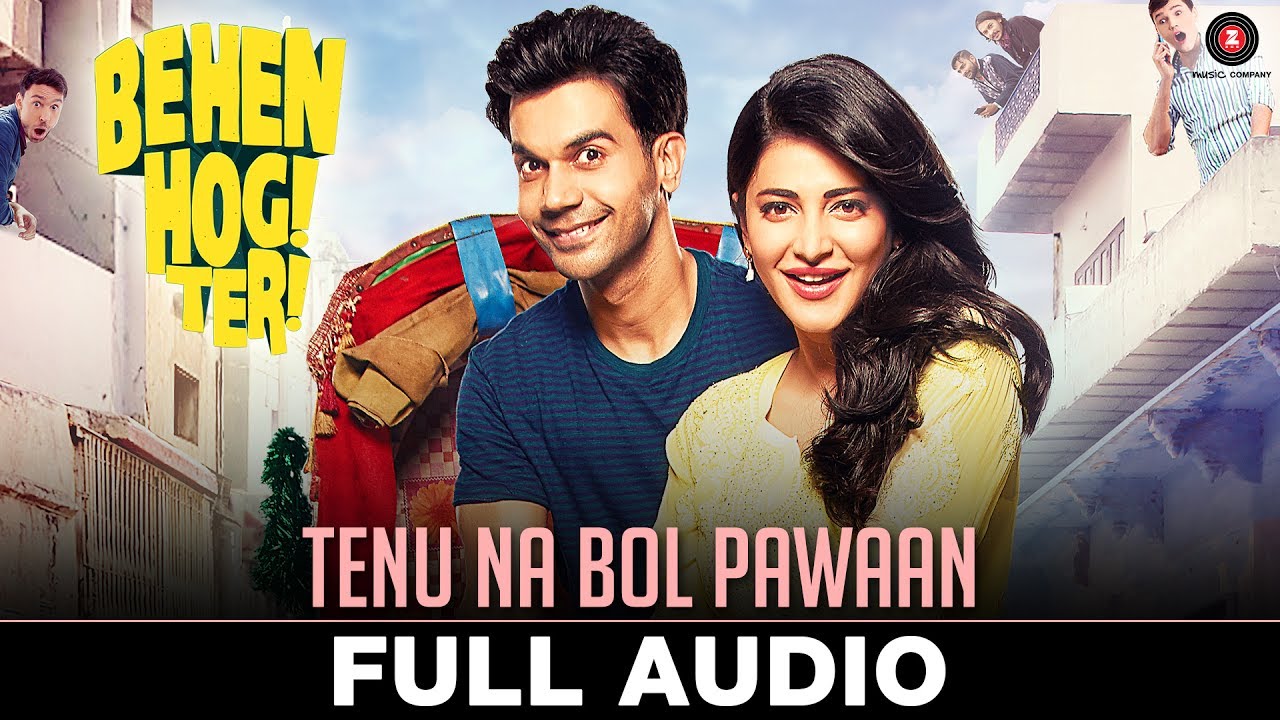 Tenu Na Bol Pawaan Lyrics  | Behen Hogi Teri | Rajkummar Rao, Shruti Haasan | Jyotica Tangri, Yasser Desai | Amjad Nadeem