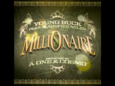 Young Buck FT. Masspike Miles - Millionare (Prod. By A'One & Cosmo)