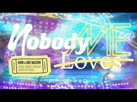 IHON X ABU NASSIM - NOBODY LOVES ME HERE (Prod. Isayah Thomas)