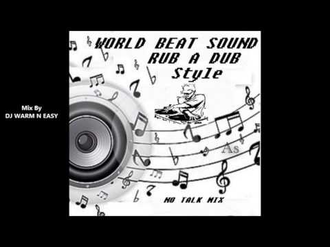 oNE dROP mIX   rUB A Dub  World Beat Sound  sTYLE