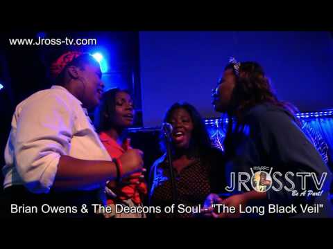 James Ross @ Brian Owens & The Deacons of Soul - "The Long Black Veil" - www.Jross-tv.com