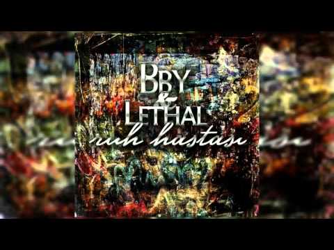 BBY & Lethal - Ruh Hastası