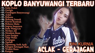 Download lagu GULU PEDOT, GERIGIS, ACLAK - DINI KURNIA - FULL ALBUM BANYUWANGI TERLARIS VIRAL - ON TRENDING mp3
