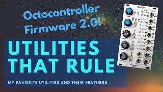 Video thumbnail for Utilities that Rule! #Octocontroller Firmware V2.0 #AbstractData #ADE32 #eurorack by dB Velocity
