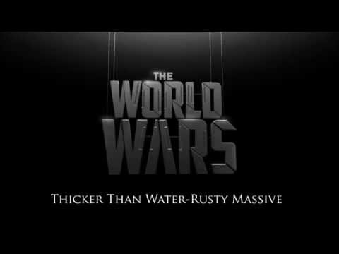 The World Wars Soundtrack~Thicker Than Water~Rusty Massive