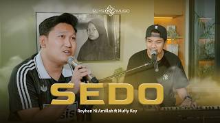 Download lagu Royhan Ni Amillah feat. Mufly Key - SEDO mp3