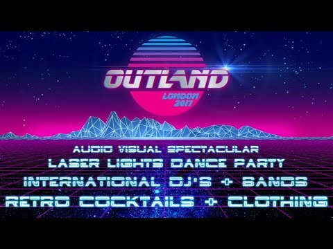Outland London 2017 Promo