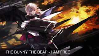 NIGHTCORE - I Am Free (The Bunny The Bear)