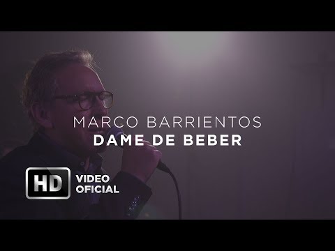 Dame De Beber - Marco Barrientos - Encuentros Con Dios