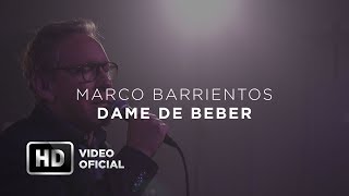 Dame De Beber - Marco Barrientos - Encuentros Con Dios