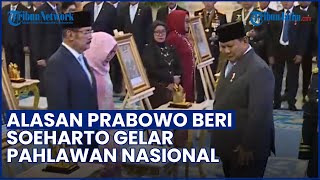 Bukan Presiden! Alasan Prabowo Beri Soeharto Gelar Pahlawan Nasional Imbas Jasanya Lucuti Jepang
