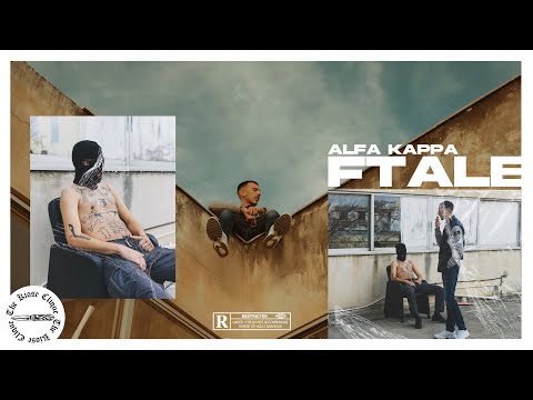 ALFA KAPPA - FTALE (Official Music Video)