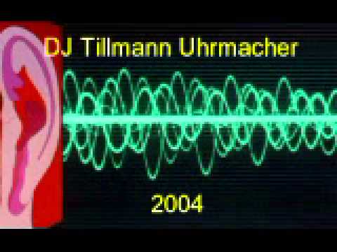 DJ Tillmann Uhrmacher 2004