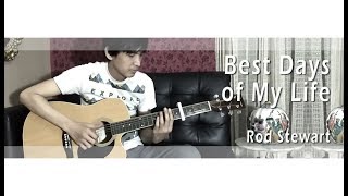 Best Days of My Life - Rod Stewart - Fingerstyle Guitar Cover by Ivan Suka Musik