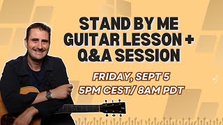 LIVE Stand By Me Guitar Lesson + Q&amp;A Session