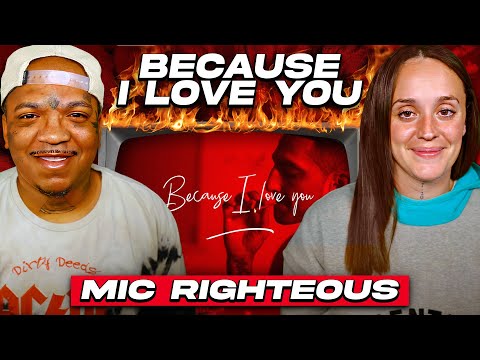FIRST Time Hearing Mic Righteous - "BECAUSE I LOVE YOU"