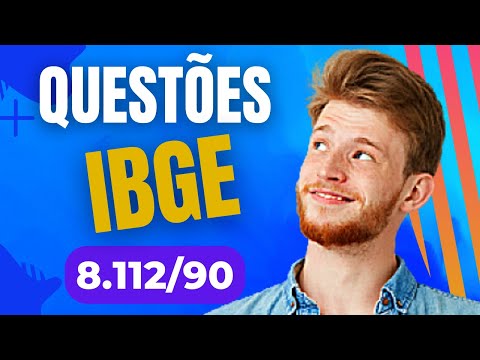 8.112/90 - Ética IBGE - questões comentadas 2022