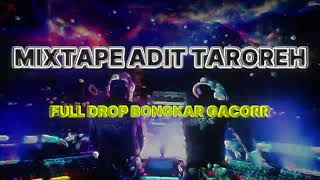 Download lagu MIXTAPE ADIT TAROREH FULL DROP GACOR - PASTI BEDA - Mix By: Dul7z 2025 #mixtape #distan #gacor  mp3