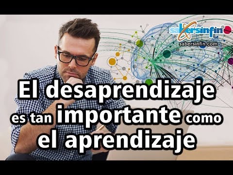 El desaprendizaje es tan importante como el aprendizaje. Abel Pérez Rojas