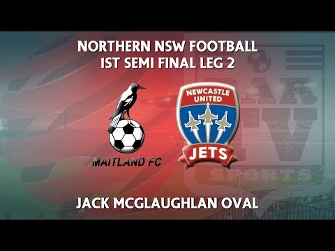 2018 Northern NPL U20s Semi Final Leg 2 - Maitland v Newcastle Jets Youth