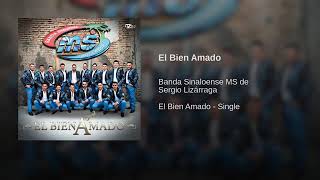 El Bien Amado - Banda Sinaloense MS de Sergio Lizárraga