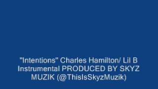 "Intentions" Charles Hamilton/ Lil B Instrumental prod. by SKYZ MUZIK (@ThisIsSkyzMuzik)