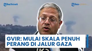 Israel Mulai Serang Rafah buntut 2 Tentaranya Tewas, Ben-Gvir Serukan Dimulainya Pertempuran Penuh